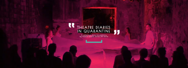 THEATRE DIARIES IN QUARANTINE_INTERNATIONAL NETWORK OF DOCUMENTARY THEATRE